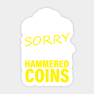 Funny metal detectorists, hammered coin, metal detecting rally Sticker